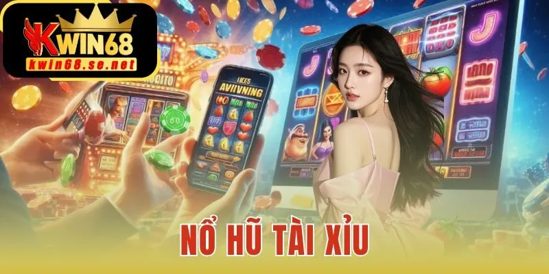 Nổ hũ tài xỉu